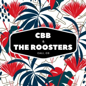 CBB & the Roosters