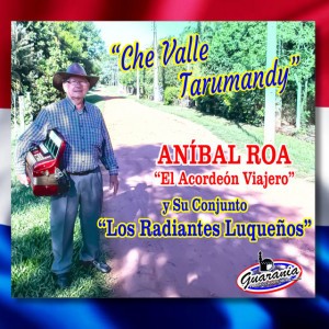 Anibal Roa el acordeón viajero y su conjunto los radiantes luqueños