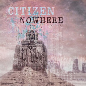 Citizen Nowhere