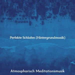 Atmospharisch Meditationsmusik