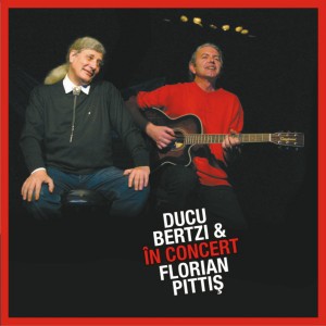 Ducu Bertzi & Florian Pittis