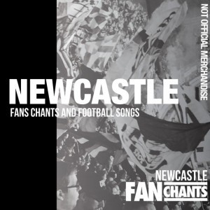 Newcastle FanChants