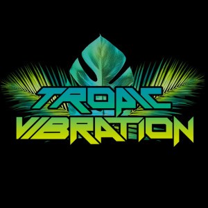 Tropic Vibration