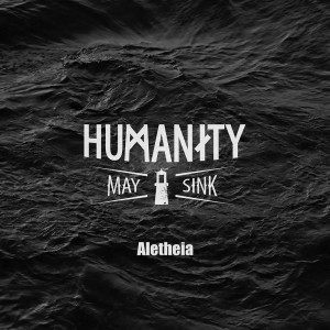 Humanity May Sink