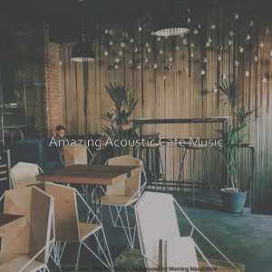 Amazing Acoustic Cafe Music