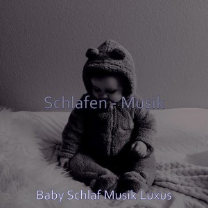 Baby Schlaf Musik Luxus