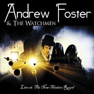 Andrew Foster & The Watchmen