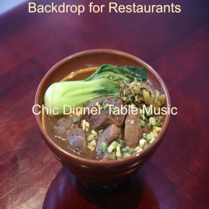 Chic Dinner Table Music