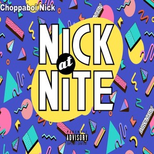 Choppaboi Nick