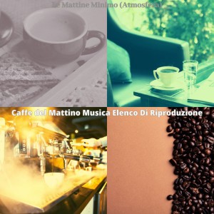 Caffè del Mattino Musica Elenco Di Riproduzione