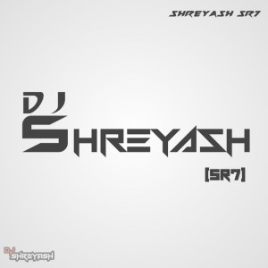DJ SHREYASH SR7