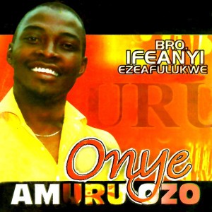 Bro. Ifeanyi Ezeafulukwe