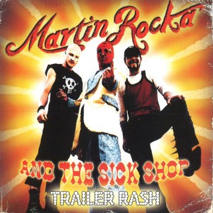 Martin Rocka and The Sick Shop