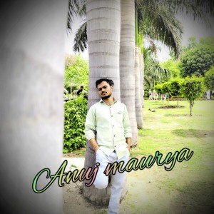 Anuj maurya