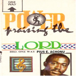 Bro. One Way Pius E. Achonu