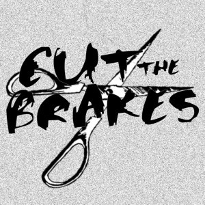 Cut The Brakes