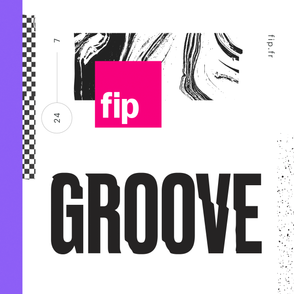 FIP autour du groove