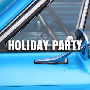 Holiday Party by Infraction Music