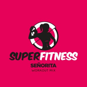 Señorita (Workout Remix 135 bpm) [MIXED]