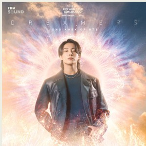 Dreamers [Music from the FIFA World Cup Qatar 2022 Official Soundtrack] by Jung Kook & BTS & FIFA Sound