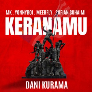 Keranamu (feat. MK K-Clique, YonnyBoii, Sufian Suhaimi & MeerFly)