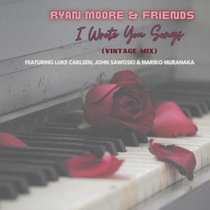 I Wrote You Songs - Vintage Mix