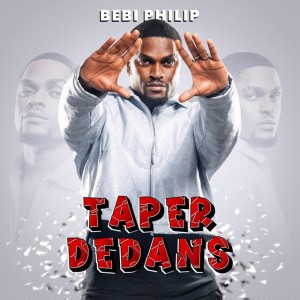 Taper Dedans by Bebi Philip