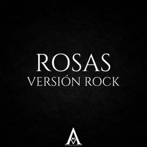 Rosas (Versión Rock)