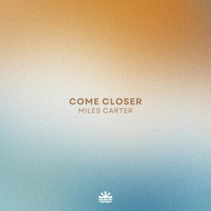 Come Closer