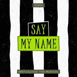 Say My Name (From "Beetlejuice the Musical") [feat. Rodo Balderas] [Cover]