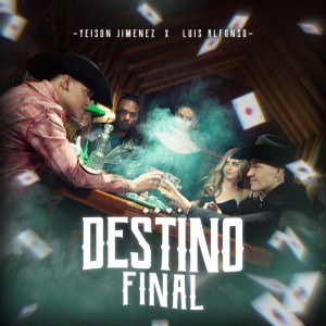 Destino Final by Yeison Jimenez & Luis Alfonso