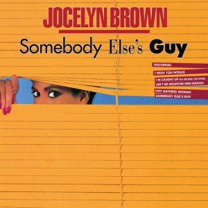 Somebody Else's Guy (Original) by Jocelyn Brown