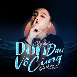 Đớn Đau Vô Cùng (Remix Version)