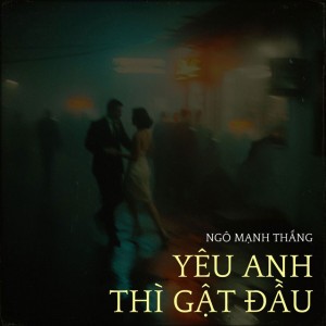 Yêu Anh Thì Gật Đầu - Ver Nam