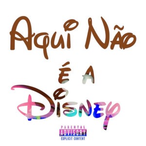 Aqui não é a Disney