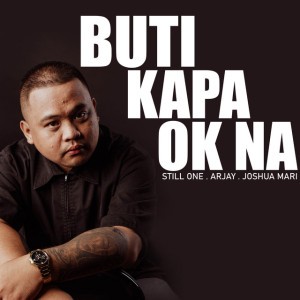 Buti Kapa Okay Kana