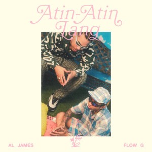 Atin-Atin Lang (feat. Flow G)