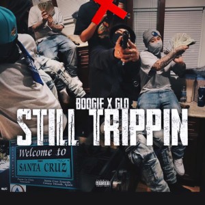 Still TrippinK