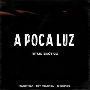 A Poca Luz - Ritmo Exótico