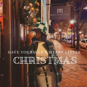 Have Yourself A Merry Little Christmas