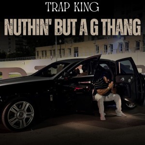 Nuthin' but a G Thang