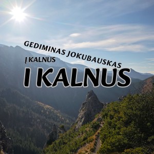 I KALNUS | Į kalnus