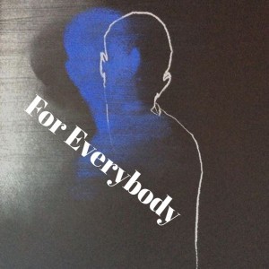 For Everybody by Boyy Burnaa