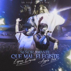 Señor Amante - Que Mal Elegiste - En Vivo