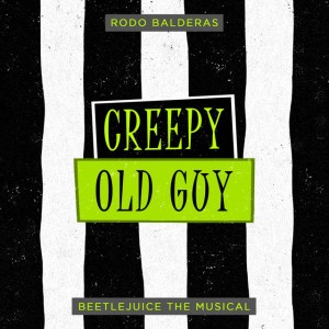 Creepy Old Guy (From "Beetlejuice The Musical") - Cover