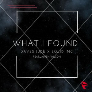 What I Found (feat. Lauren Wilson) [Daves Jude Remix]