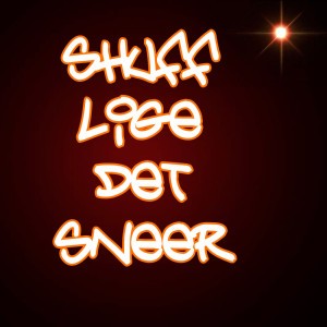 Shuff Lige Det Sneer (feat. Ajla)