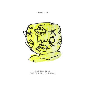Phoenix by Marshmello & Portugal. The Man