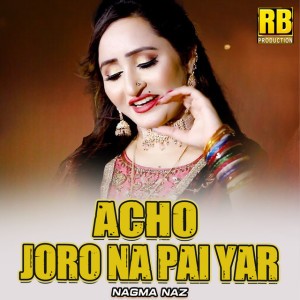 Acho Joro Na Pai Yar