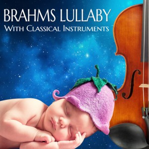 Brahms Lullaby with Classical Instruments